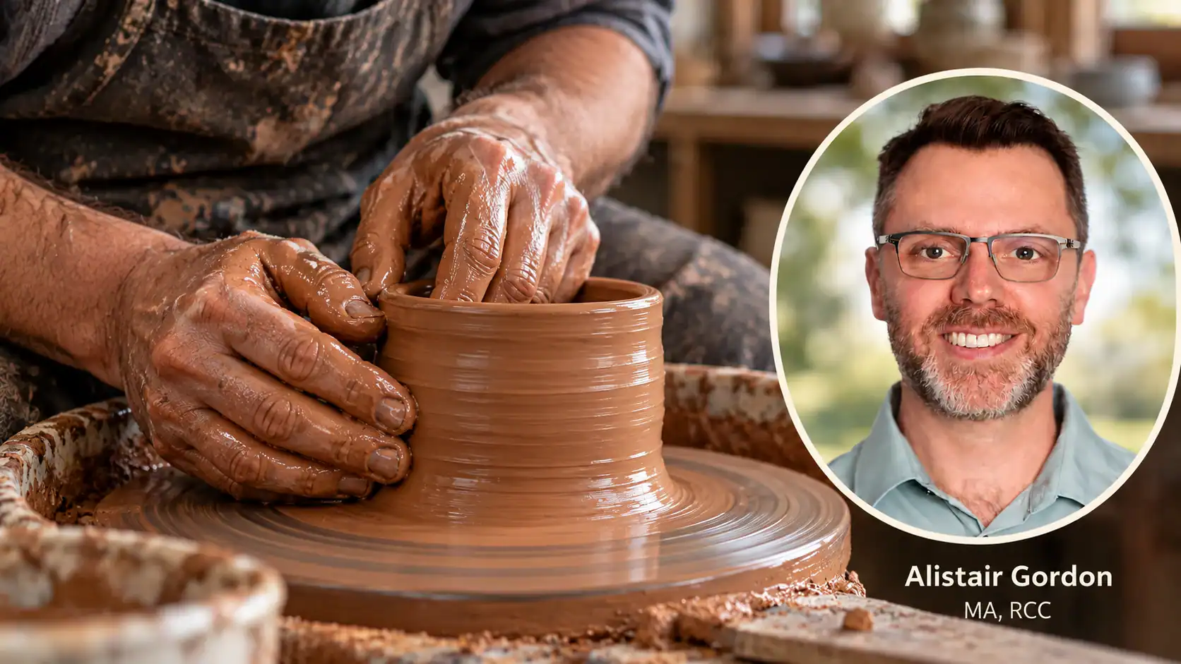 Hands shaping wet clay on a pottery wheel, with an inset portrait labelled Alistair Gordon, MA, RCC.